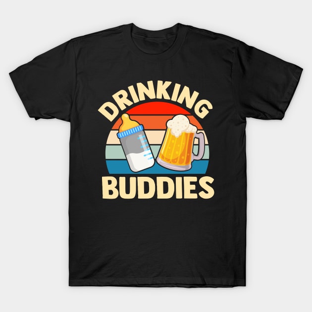 Drinking Buddies Baby Bottle Daddy Dad Joke T-Shirt by TheDesignDepot